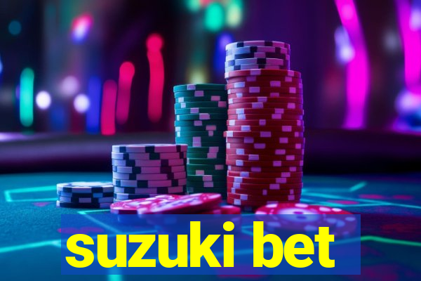 suzuki bet